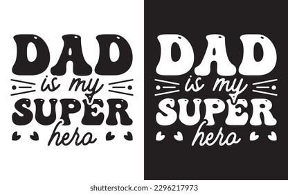 Dad Typography Vector Design, Fathers T shirt Design, Happy Fathers Day