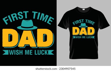 Dad typographyMotorcycle Typography T-shirt Vector Design. motivational and inscription quotes. Frist time dad wish me luck.
perfect for print items and bags, posters, and cards. 