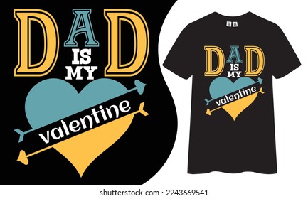 Dad valentine t shirt design.