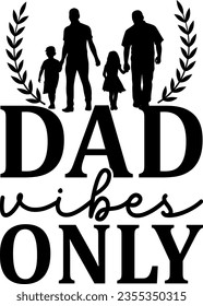 Dad vibes only t-shirt design