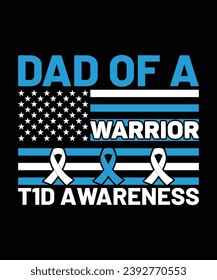 Dad of a warrior T1d Awareness Support Squad Diabetes Awareness Month Blue Love Ribbon shirt print template