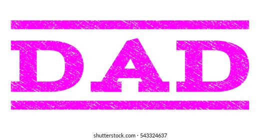 Dad watermark stamp. Text tag between horizontal parallel lines with grunge design style. Rubber seal stamp with scratched texture. Vector magenta color ink imprint on a white background.