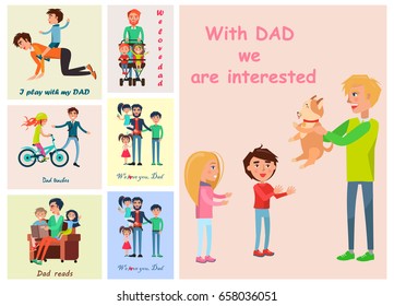 With Dad we are interested posters set of vector illustrations dedicated to celebrating father's day with adorable children