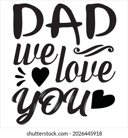 Dad We Love You T Shirt Stock Vector (Royalty Free) 2026445918