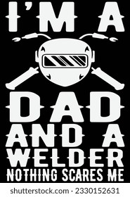 
I'm A Dad And A Welder eps cut file for cutting machine