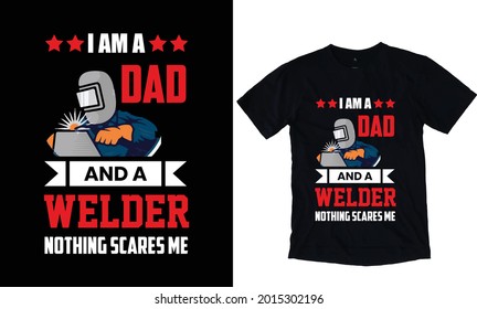 Soy padre y diseño de camisetas soldadoras