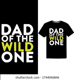 Dad of the Wild One.Father's Day T-shirt.
