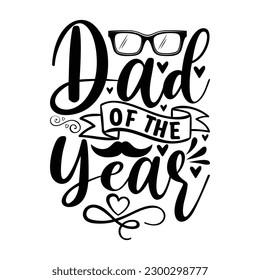  Dad of the year -   Lettering design for greeting banners, Mouse Pads, Prints, Cards and Posters, Mugs, Notebooks, Floor Pillows and T-shirt prints design.
