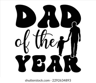 Dad Of The Year Retro svg design,Dad Quotes SVG Designs, Dad quotes t shirt designs ,Quotes about Dad, Father cut files, Papa eps files,Father Cut File,Fathers Day T shirt Design,Fathers Day Design