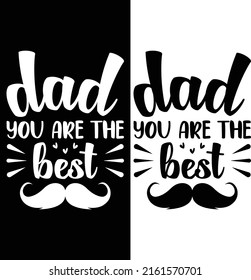 
Dad you are the best typography t-shirt design for father's day