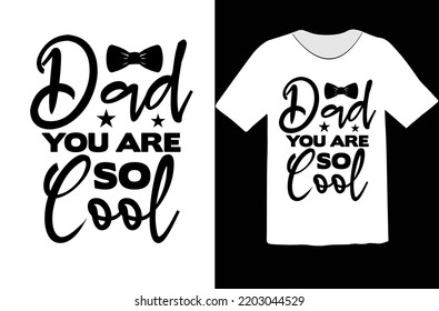 Dad You Are so Cool svg design