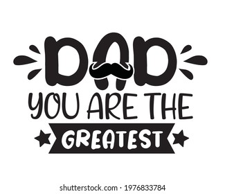 Dad you are the greatest light banner. Happy Fathers Day calligraphy. Happy father`s day lettering background. Daddy vector design 