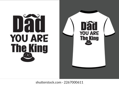 Dad you are the king.This is an editable eps vector file.