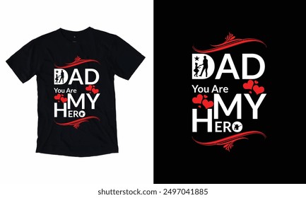 Dad You Are My Hero.