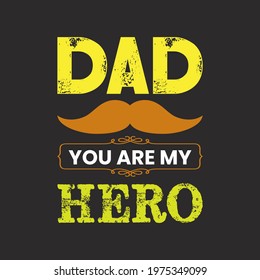 DAD You Are My Hero Best Vector T-Shirt Design 