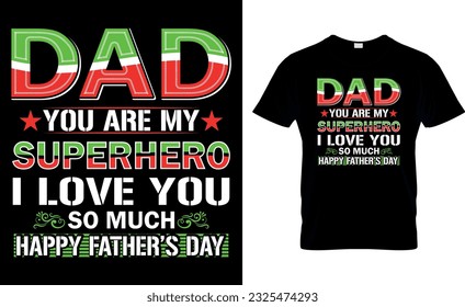 dad you are my superhero i love you so much happy father's day svg