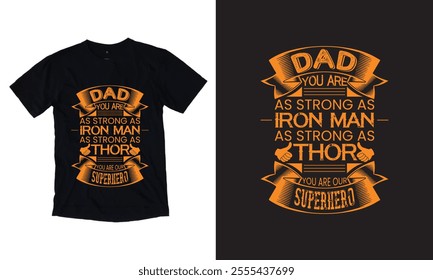 Dad You Are As Strong T-shirt Design