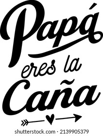 Dad you are Translation from Spanish, Dad beer, lettering, happy father day