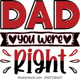  Dad you were right dad design and vector file