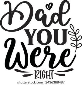 Dad you were right design