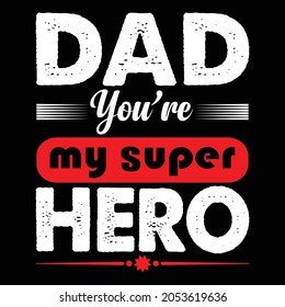 Dad you're my Super Hero - Vector