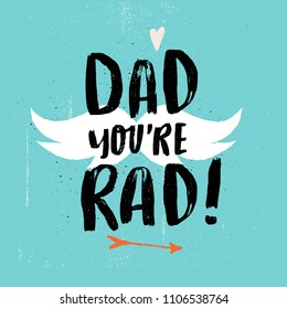 Dad You're Rad, Father's Day Typography Cards, Vector Calligraphy, Hand Lettering for Dad, Modern Script Font Quote Lettering, Vector Poster with Modern Calligraphy