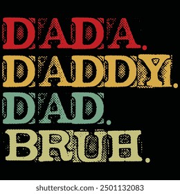 Dada Daddy Dad Bruh Father's Day Shirt, Gift, Retro, Vintage, Father's Day, T-shirt Design, Funny, Printable, Saying, Love, Tee, Typography, Cut File, Digital Download, Cricut, Father's Day