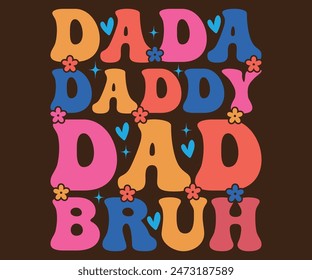 Dada Daddy Dad Bruh T-shirt, Father's day svg,Typography dad day design, Happy Father's Day Shirt, if For Fathers Day, cut file chirkut