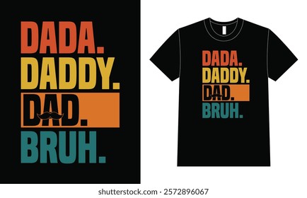 Dada, daddy shirt design, Father Day T Shirt Design