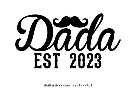 Dada est 2023 -   Lettering design for greeting banners, Mouse Pads, Prints, Cards and Posters, Mugs, Notebooks, Floor Pillows and T-shirt prints design
