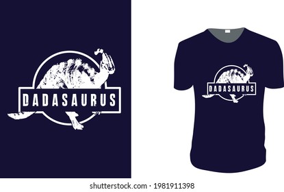 Dadasaurus. father's day T-Shirt, father's day Vector graphic for t shirt. Vector graphic, typographic poster or t-shirt. father's day style background, logo.