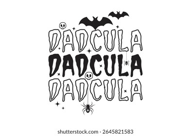 Dadcula t shirt, Retro Halloween, Horror t shirt  design bundle, Retro happy halloween vector, pumpkin, witch, spooky, ghost, funny halloween t-shirt quotes, Cut File Cricut, silhouette
