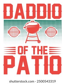 Daddio of the patio Graphic