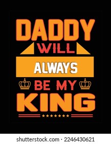 Daddy immer King T-Shirt Design