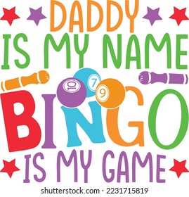 Daddy Bingo game bingo svg design, bingo, games, crazy , squad,, player bingo svg svg