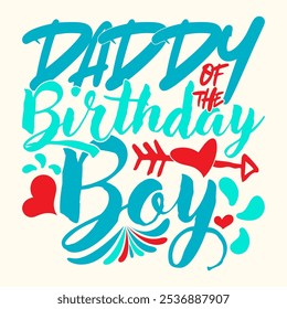 Daddy Of The Birthday Boy, Celebration Gift Fathers Day Design, Birthday Gift Fathers Day Design, Birthday Boy Greeting Daddy Design