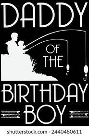 
Daddy Of The Birthday Boy eps cut file for cutting machine