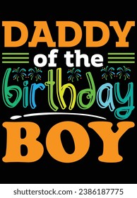 Daddy of the birthday boy eps vector file for Cricut or silhouette. You can edit it with Adobe Illustrator and eps editor software.