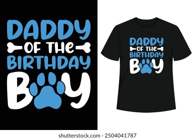 Daddy Of The Birthday Boy - This birthday paw design is perfect for papas or fathers of a son who is celebrating her birthday. This dog or puppy paw design is great for a matching family birthday 