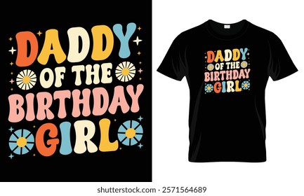 Daddy of the birthday girl Groovy T-shirt