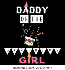 Daddy of the birthday girl t-shirt design