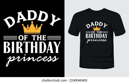 Daddy of the birthday princess fathers day t-shirt