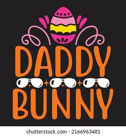 Daddy Bunny - Dad, Daddy, Papa - Happy Father's Day T-shirt And SVG Design, Vector EPS File, can you download.