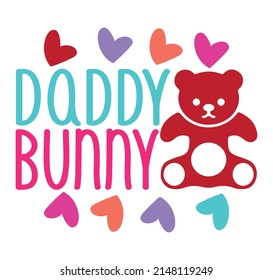 Daddy Bunny - Happy Easter T-shirt And SVG Design, vector File.