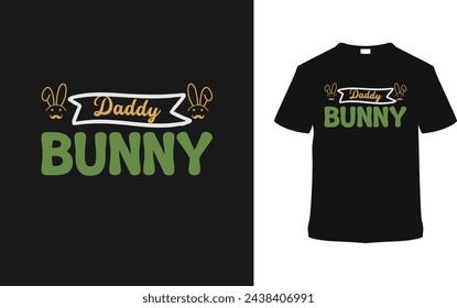 Daddy Bunny  T shirt Design, vector illustration, graphic template, print on demand, typography, vintage, eps 10, textile fabrics, retro style, element, apparel, easter day tshirt, dad tee