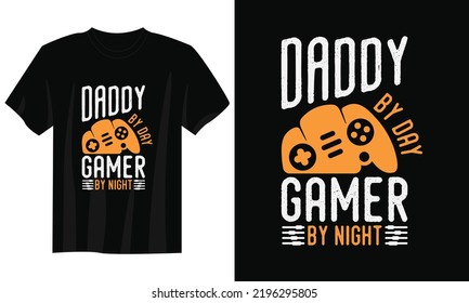 daddy by day gamer by night gaming t shirt design, Gaming gamer t shirt design, Vintage gaming t shirt design, Typography gaming t shirt design