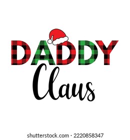 Daddy Claus. Phrase für Weihnachtsvaterkleidung, Pullover, T-Shirt. Einziger Gegenstand auf weißem Hintergrund. Weihnachten, Happy New Year Design.