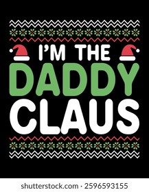 I'm the Daddy Claus typography t-shirt design
