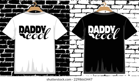 Daddy Cool Father's Day T shirt Design, vector Father's Day T shirt  design, Dad shirt, Father typography T shirt design
