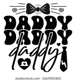 Daddy - Papa T-Shirt und SVG Design. Fröhlicher Vatertag, Motivationsgeistige SVG zitiert T Shirt Design, Vektor EPS Bearbeitbare Dateien.